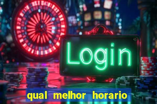 qual melhor horario para jogar pixbet